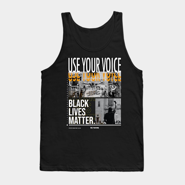 Black Lives Matter- Use Your Voice - Protest Tank Top by TricheckStudio